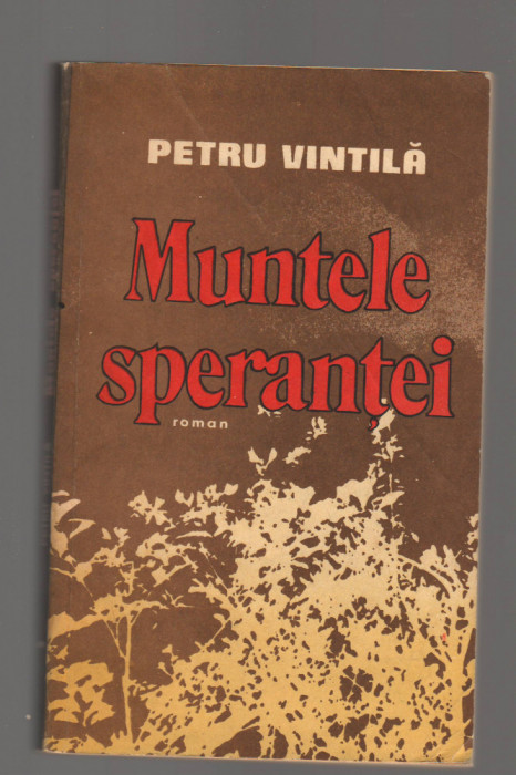 C9604 MUNTELE SPERANTEI - PETRU VINTILA, VOL.II