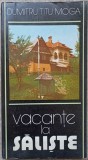 Vacante la Saliste - Dumitru Titu Moga, 1982, Itinerare Turistice, Geografie, Harta Inclusa