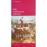 Jean Starobinski - 1789. Emblemele ratiunii (Editia: 1990)