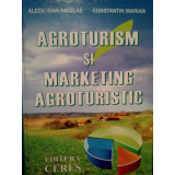 Alecu Ioan Niculae - Agroturism si marketing agroturistic (editia 2006)