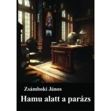 Hamu alatt a par&aacute;zs - Zs&aacute;mboki J&aacute;nos