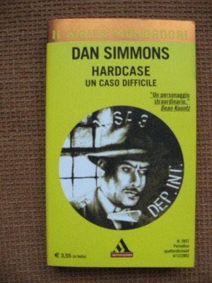 Dan Simmons - Hardcase, un caso difficile (in limba italiana) foto