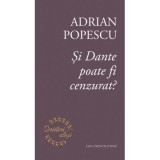 Si Dante poate fi cenzurat? - Adrian Popescu