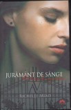 bnk ant Richelle Mead - Juramant de sange . Academia vampirilor vol 4 ( SF &amp; Fantasy)