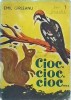 Cioc, cioc, cioc... - Emil Garleanu, Editura 1960, Carte Veche, Povesti copii, Literatura Romana, 32 pagini
