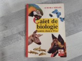 Caiet de biologie pentru clasa a VI a de Aurora Mihail
