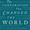 The Corporation That Changed the World