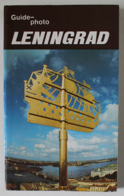 LENINGRAD , GUIDE - PHOTO , par Y. ROST , photographies V. IAKOBSON , 1981 foto