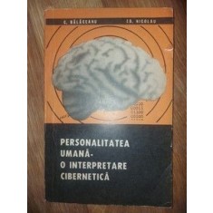 Personalitatea umana: O interpretare cibernetica- C. Balaceanu, Ed. Nicolau