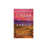 Follow Me to Africa