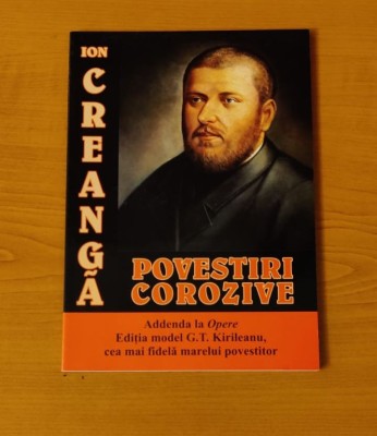 Ion Creangă - Povești corozive (Ediție critică și note G.T. Kirileanu) foto