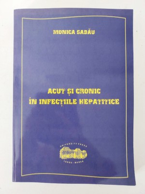 Acut si cronic in infectiile hepatice - Monica Sabau - University Press Tg Mures foto