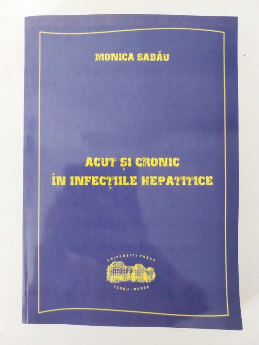 Acut si cronic in infectiile hepatice - Monica Sabau - University Press Tg Mures