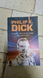 Curgeti, lacrimile mele, zise politistul - Philip K. Dick