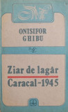 Ziar de lagar. Caracal 1945 - Onisifor Ghibu