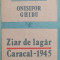 Ziar de lagar. Caracal 1945 - Onisifor Ghibu