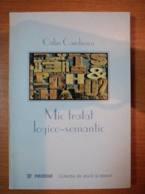 MIC TRATAT LOGICO- SEMANTI- CALIN CANDIESCU foto