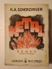 Metal - K.A. Schenzinger, Ed. Gorjan 1943, Mircea Streinul, Carte Veche, Bucuresti, Bibliofilie, Putina Uzura
