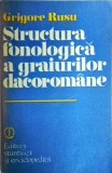 Grigore Rusu - Structura fonologica a graiurilor dacoromane