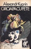 Alexandr Kuprin - Groapa cu fete