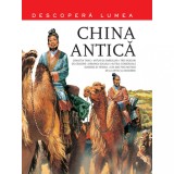 Descopera lumea. China antica - Litera