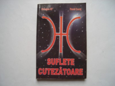 Suflete cutezatoare - Pavel Corut foto