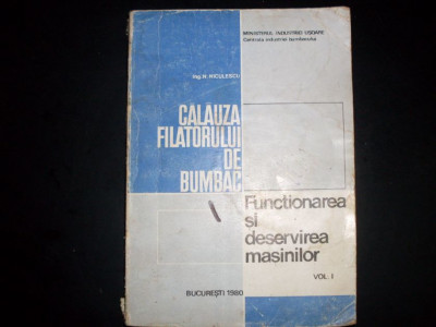 Calauza Filatorului De Bumbac - N. Niculescu ,551976 foto