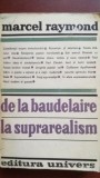 De la Baudelaire la suprarealism Marcel Raymond