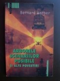 Arborele scenariilor posibile si alte povestiri Bernard Werber