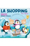 La shopping cu tati! - Paolo Mancini, Luca De Leone