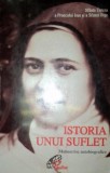 ISTORIA UNUI SUFLET , MANUSCRISE AUTOBIOGRAFICE , traducere de EUSEBIO COSMA SI MARINA FARA , 1998
