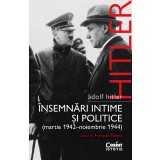 Adolf Hitler. &Icirc;nsemnări intime și politice (vol.2)