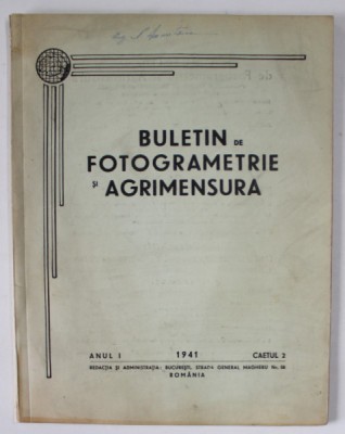 BULETIN DE FOTOGRAMETRIE SI AGRIMENSURA , ANUL I , CAIETUL 2 , 1941 foto