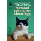 Motanul Care Și-A Luat Rămas-Bun, Hiro Arikawa - Editura Humanitas