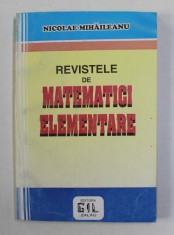 REVISTELE DE MATEMATICI ELEMENTARE de NICOLAE MIHAILEANU , 1995 foto