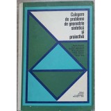 CULEGERE DE PROBLEME DE GEOMETRIE SINTETICA SI PROIECTIVA-MARIA HUSCHITT, AUREL IOANOVICIU, NICOLAE MIHAILE-199272