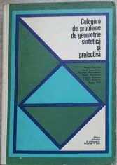 CULEGERE DE PROBLEME DE GEOMETRIE SINTETICA SI PROIECTIVA-MARIA HUSCHITT, AUREL IOANOVICIU, NICOLAE MIHAILE-199272 foto