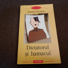 DANIEL PENNAC - DICTATORUL SI HAMACUL,RF9/1