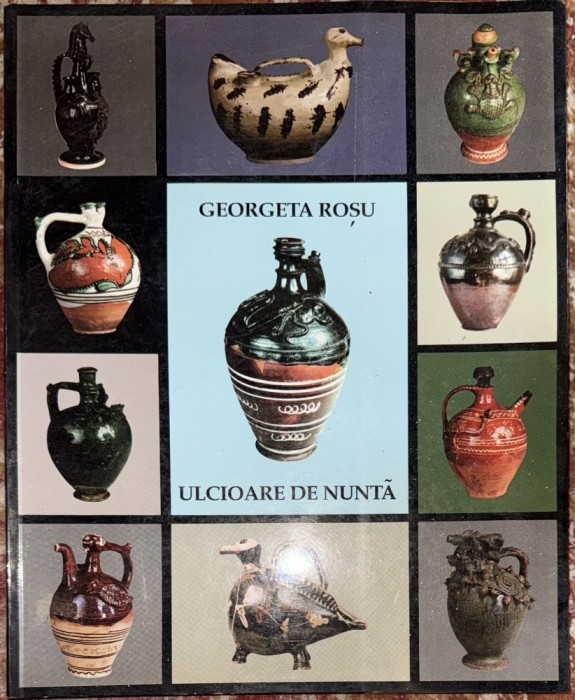 ULCIOARE DE NUNTA, GEORGETA ROSU/,,MUZEUL TARANULUI ROMAN&quot;1997/FORMAT MARE, 171 PAGINI/CA SI NOUA
