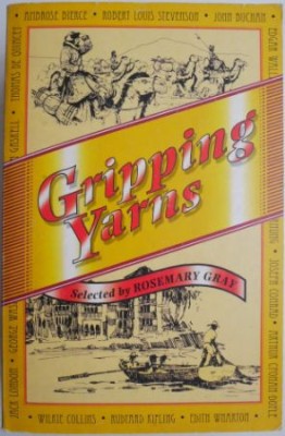 Gripping Yarns. Selected by Rosemary Gray foto