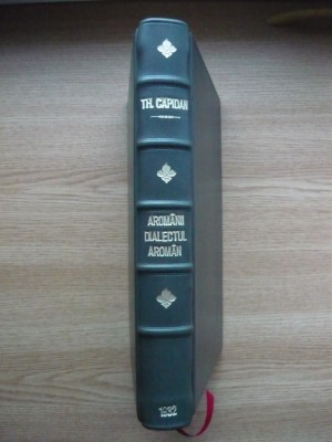 TH. CAPIDAN - AROMANII, DIALECTUL AROMAN - studiu lingvistic - 1932 foto