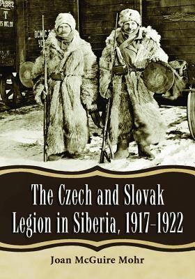 The Czech and Slovak Legion in Siberia, 1917-1922 foto
