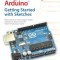 Programming Arduino: Getting Started with Sketches, Second Edition