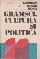 Gramsci, Cultura si Politica
