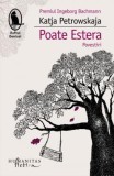 Poate Estera Povestiri - de KATJA PETROWSKAJA, Humanitas