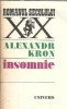 Roman Insomnie Alexandr Kron Editura Univers 1982 Colectia Romanul Secolului XX Literatura Clasica Proza