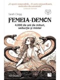 Cumpara ieftin Femeia-Demon. 4.000 de ani de mituri, seductie si mister/Sarah Clegg