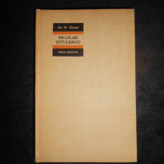 ION M. OPREA - NICOLAE TITULESCU (1966, editie cartonata)