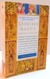 GANDIREA MAGICA , GENEZA SI EVOLUTIE de CONSTANTIN BALACEANU - STOLNICI si MAGDALENA BERESCU , 2009
