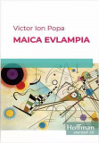 Maica Evlampia | Victor Ion Popa, 2019, Hoffman